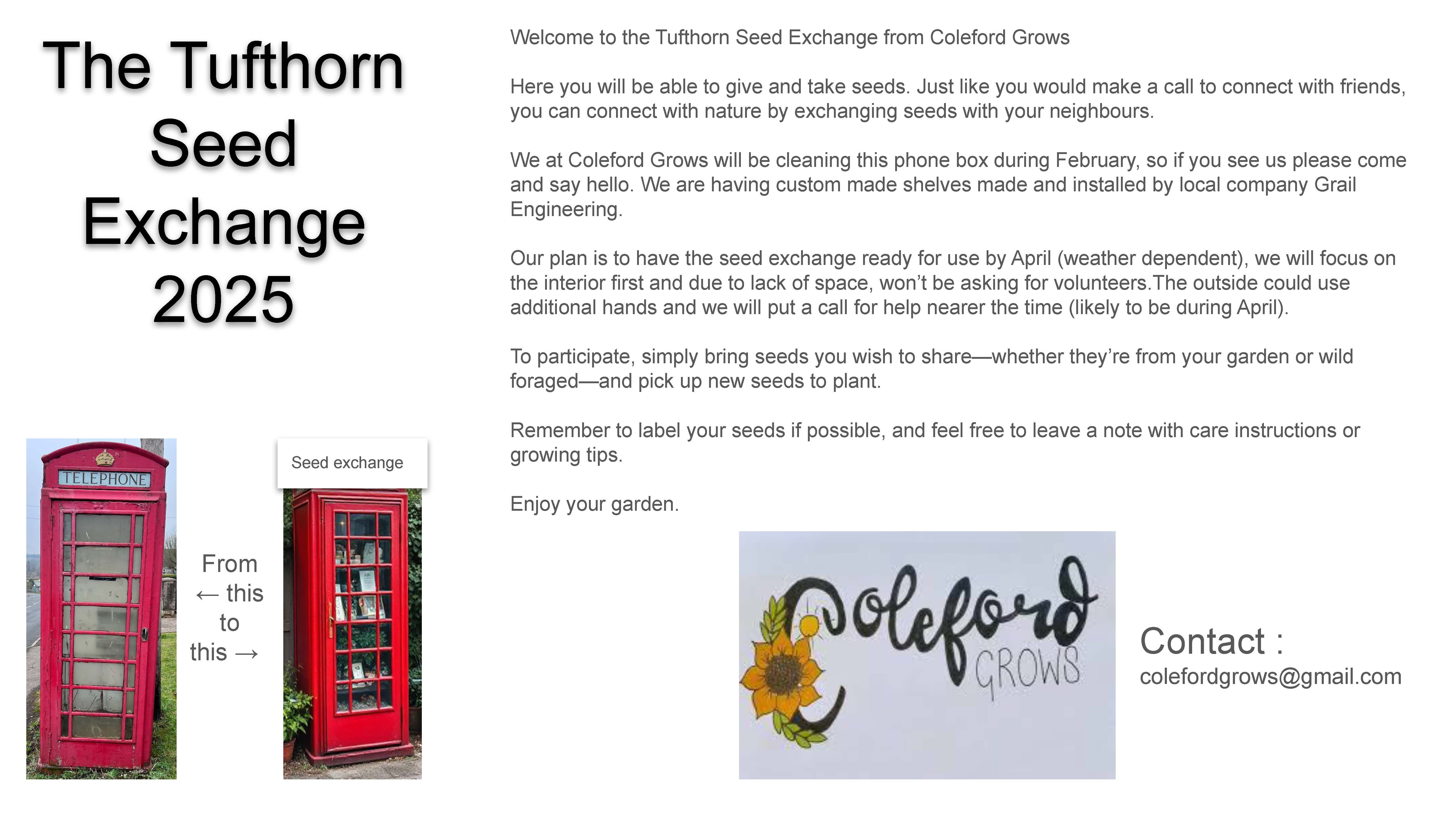 The Tufthorn Seed Exchange from Coleford Grows. Give and take seeds from April. Contact colefordgrows@gmail.com